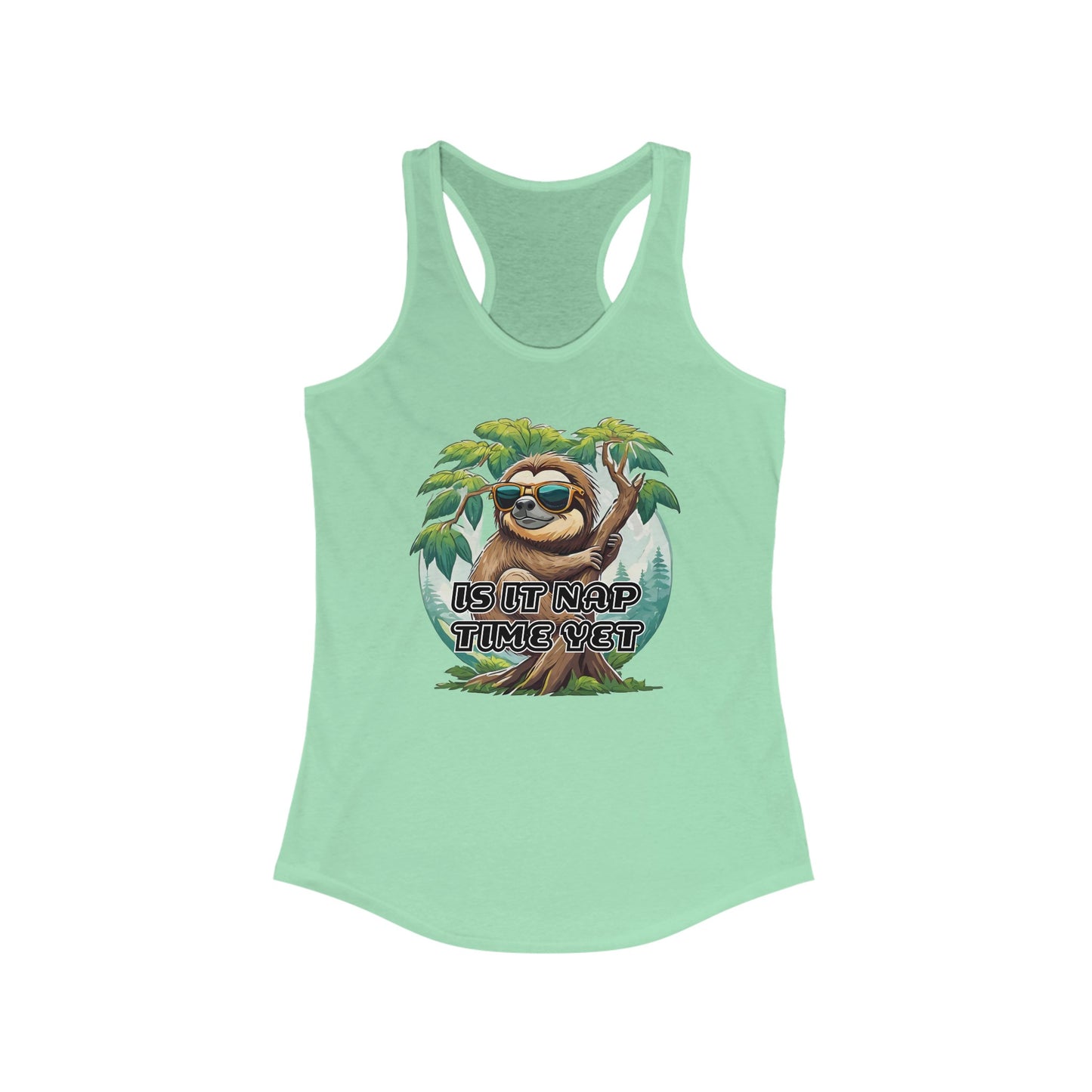 Is it nap time yet - Women's Ideal Racerback Tank