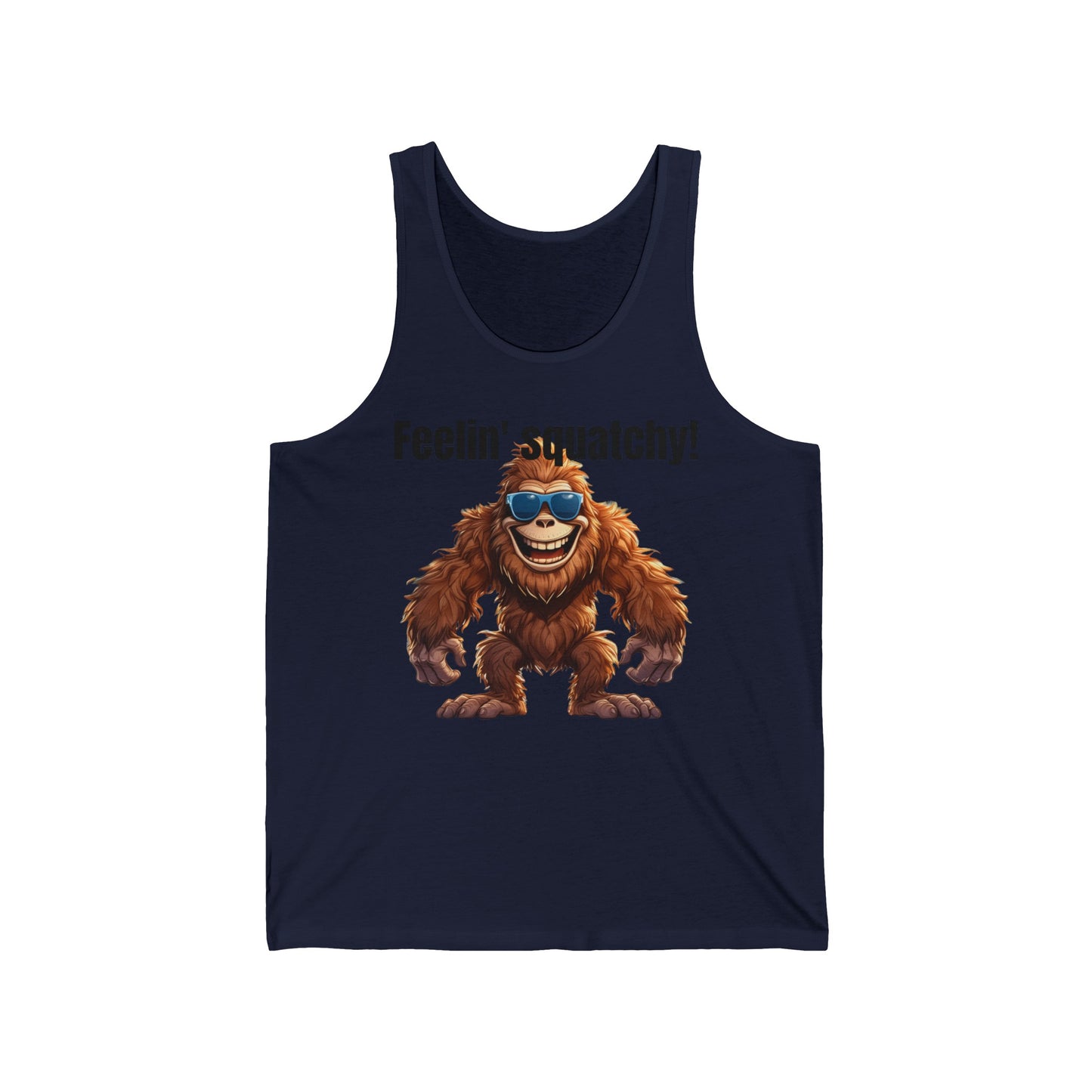 Feelin' squatchy! - Unisex Jersey Tank